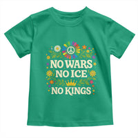 No Wars No ICE No Kings Toddler T Shirt Floral Resist Anti War Protest