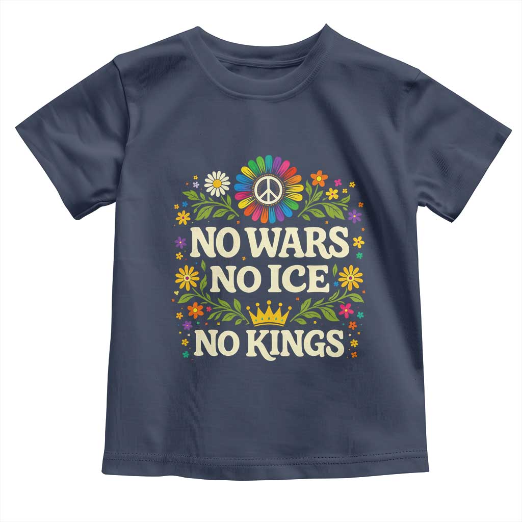 No Wars No ICE No Kings Toddler T Shirt Floral Resist Anti War Protest