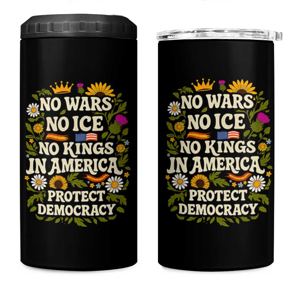 No Wars No ICE No Kings 4 in 1 Can Cooler Tumbler Floral Resist No Kings In America Protest