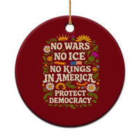 No Wars No ICE No Kings Ceramic Ornament Floral Resist No Kings In America Protest
