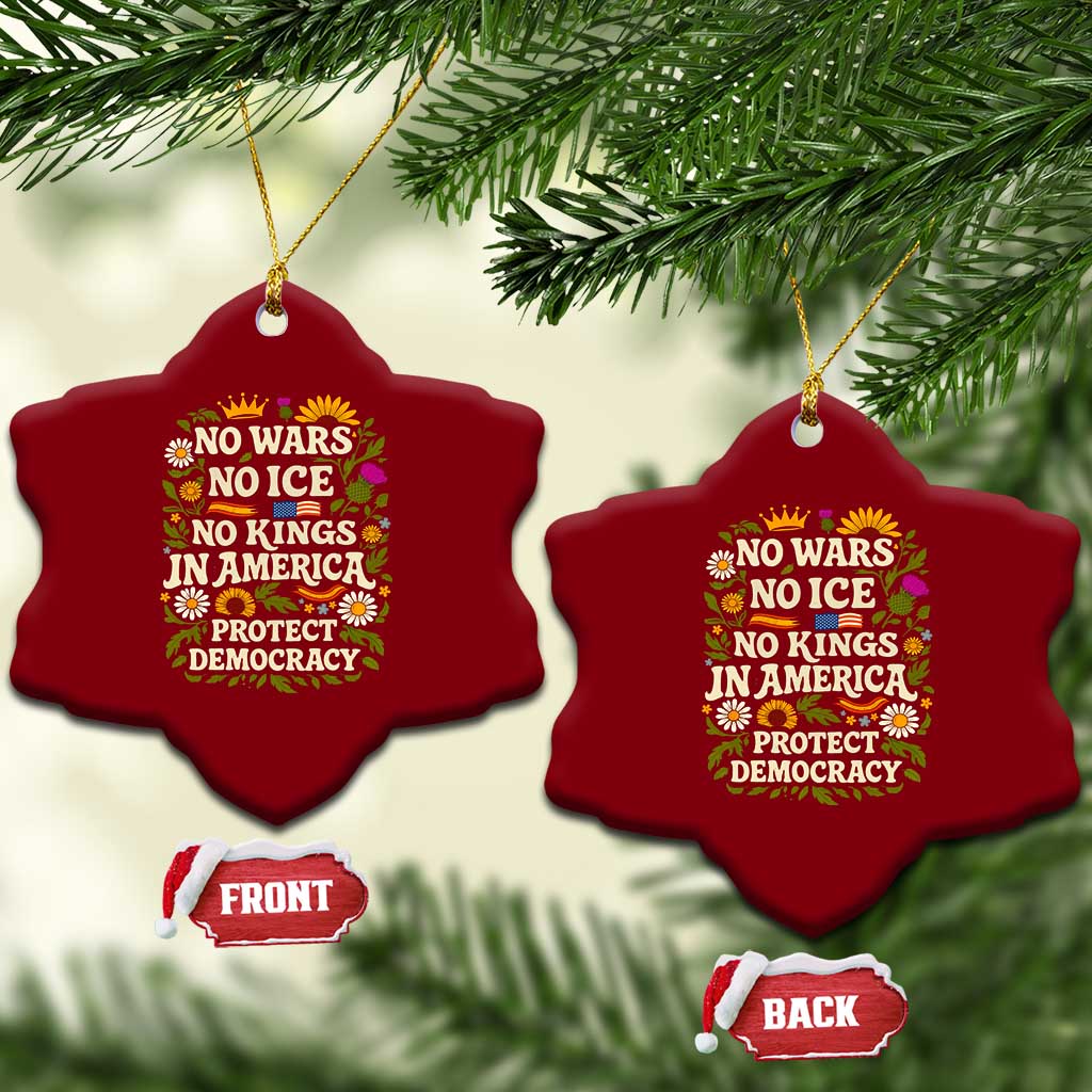 No Wars No ICE No Kings Ceramic Ornament Floral Resist No Kings In America Protest