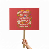 No Wars No ICE No Kings Protest Sign Floral Resist No Kings In America Protest