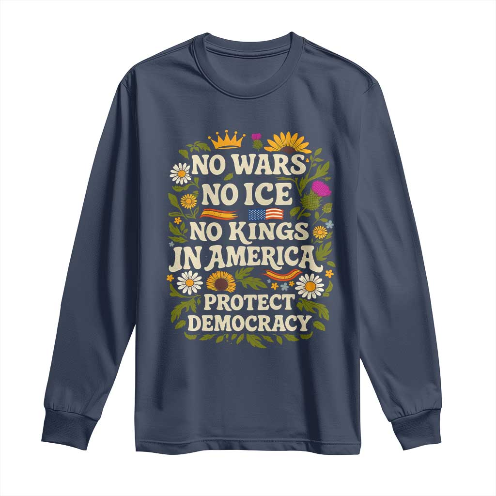 No Wars No ICE No Kings Long Sleeve Shirt Floral Resist No Kings In America Protest