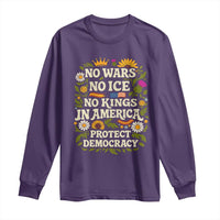 No Wars No ICE No Kings Long Sleeve Shirt Floral Resist No Kings In America Protest