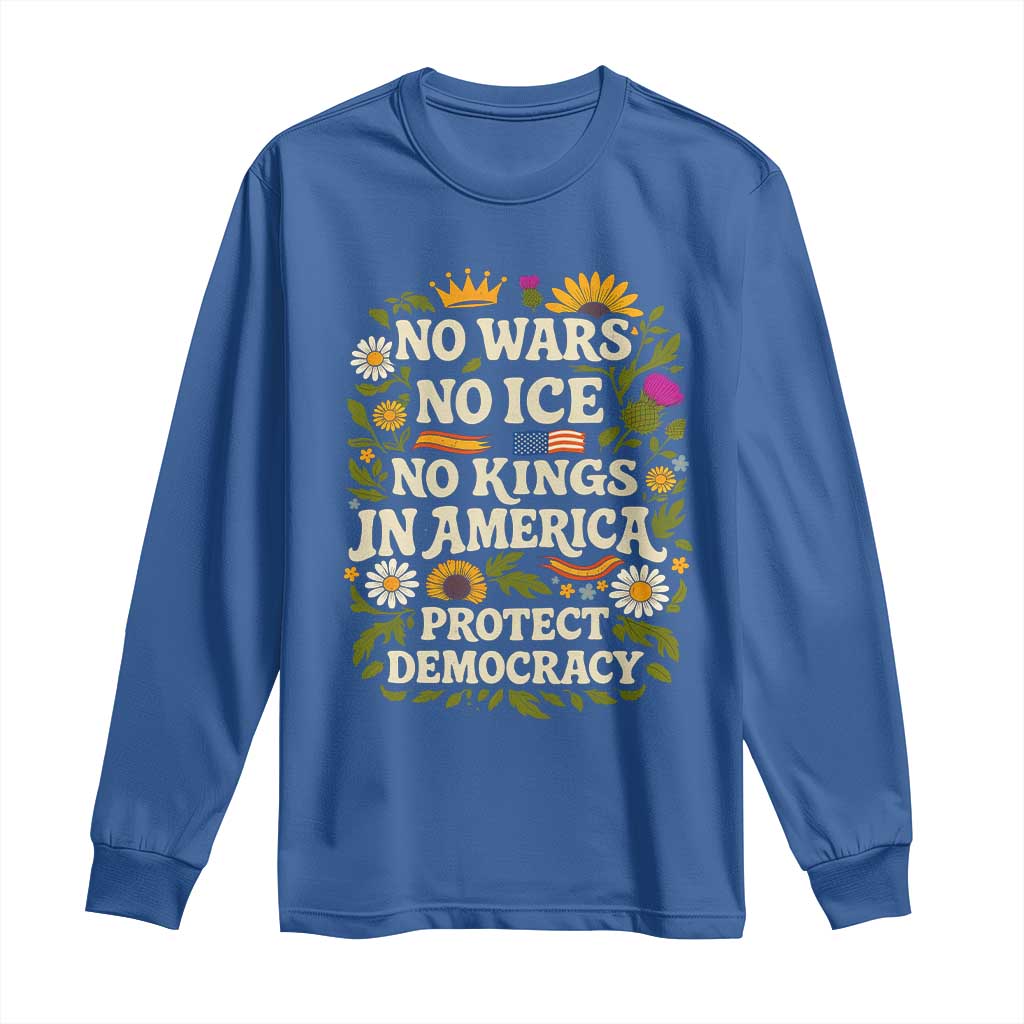 No Wars No ICE No Kings Long Sleeve Shirt Floral Resist No Kings In America Protest