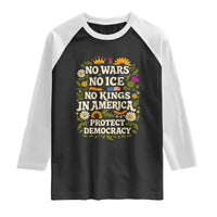 No Wars No ICE No Kings Raglan Shirt Floral Resist No Kings In America Protest