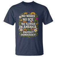 No Wars No ICE No Kings T Shirt Floral Resist No Kings In America Protest