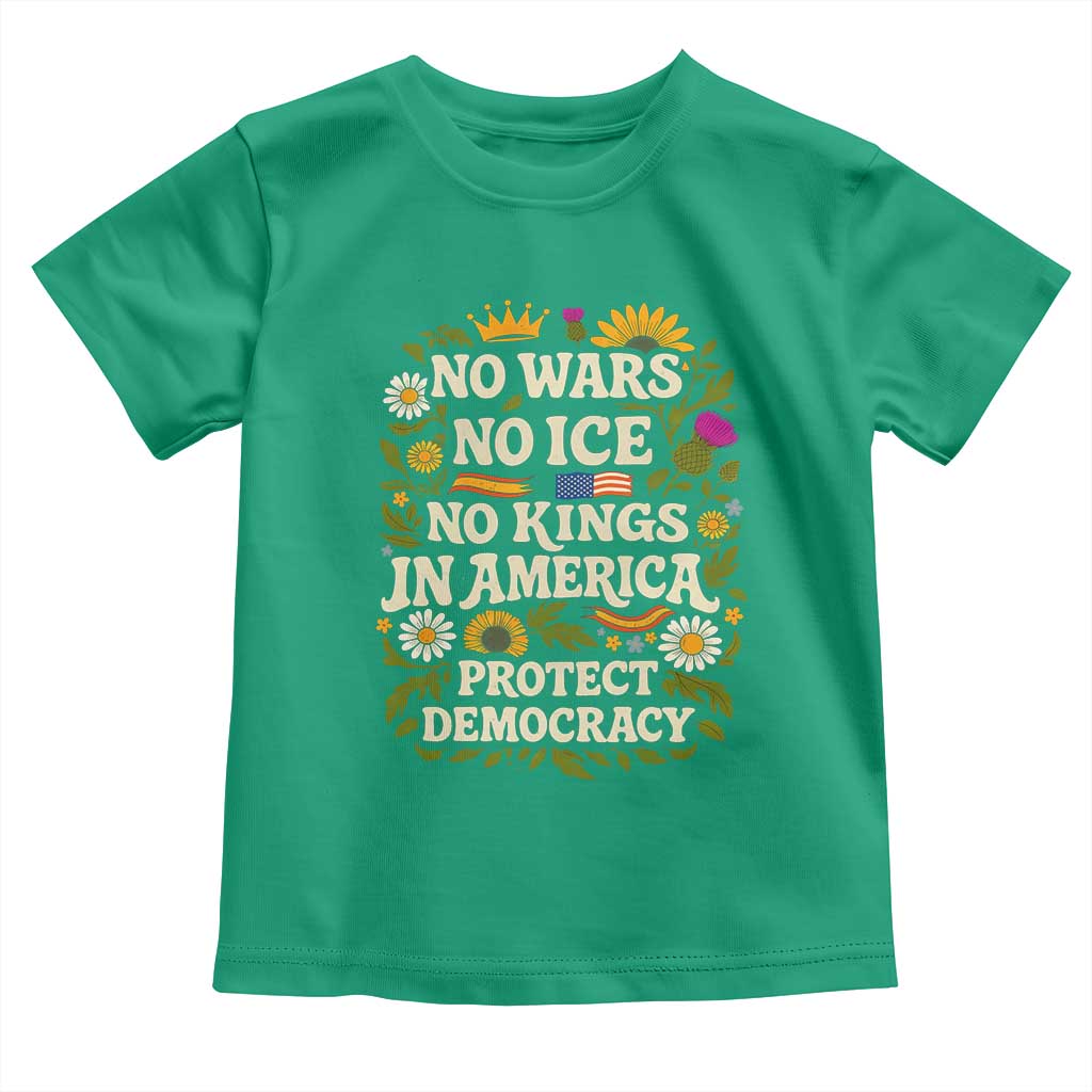 No Wars No ICE No Kings Toddler T Shirt Floral Resist No Kings In America Protest