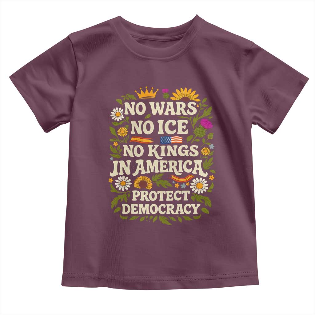 No Wars No ICE No Kings Toddler T Shirt Floral Resist No Kings In America Protest