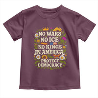 No Wars No ICE No Kings Toddler T Shirt Floral Resist No Kings In America Protest
