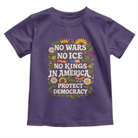No Wars No ICE No Kings Toddler T Shirt Floral Resist No Kings In America Protest