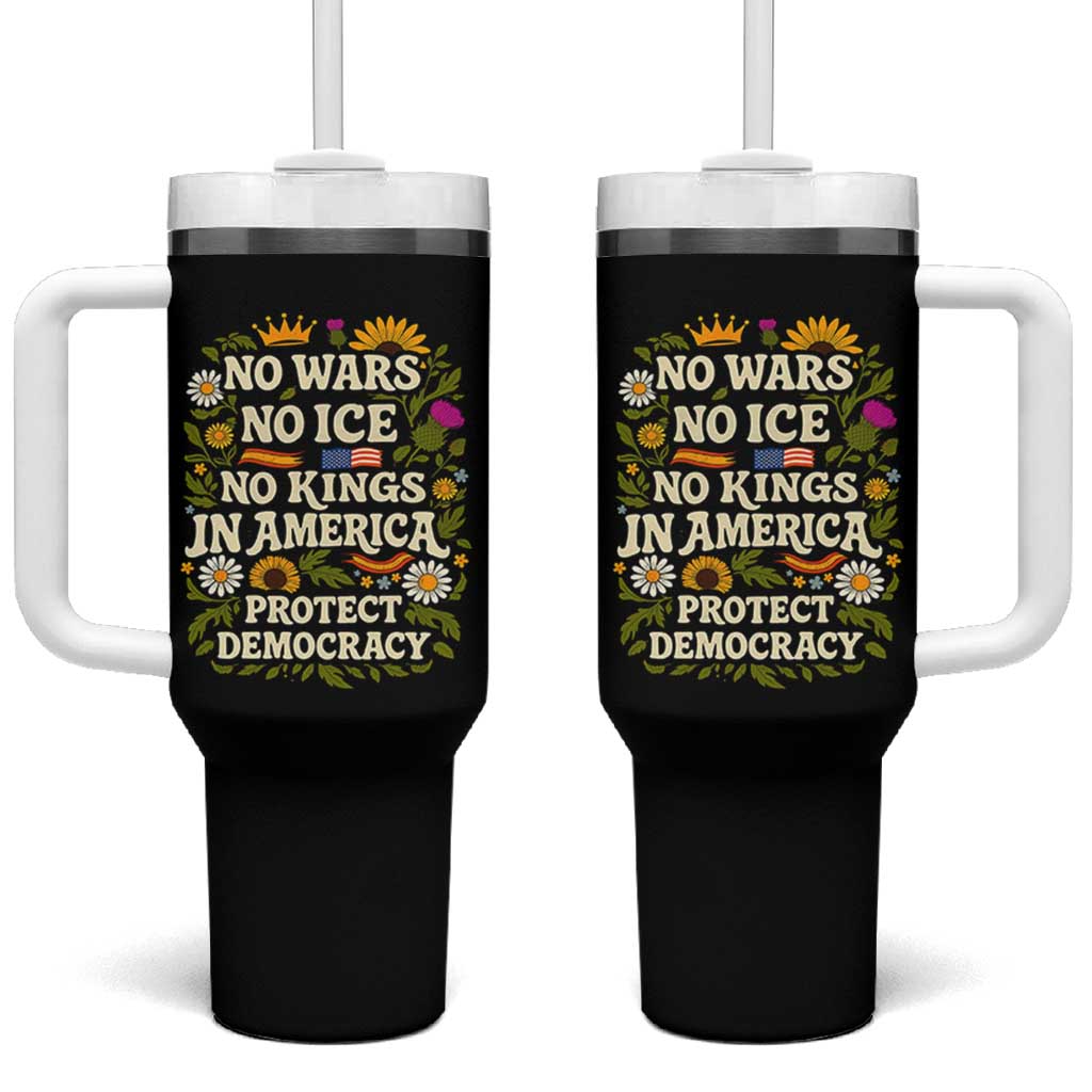 No Wars No ICE No Kings Tumbler With Handle Floral Resist No Kings In America Protest
