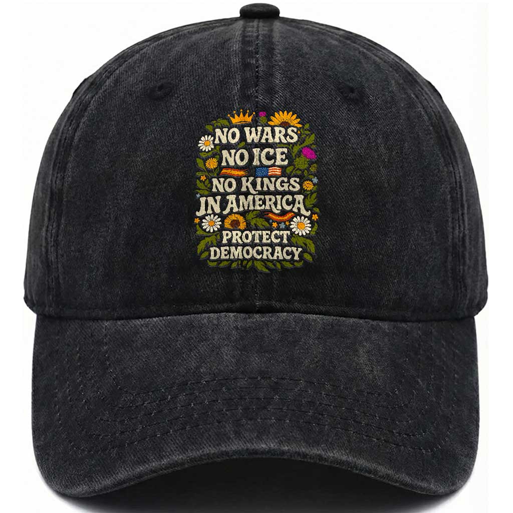No Wars No ICE No Kings Washed Cotton Baseball Cap Floral Resist No Kings In America Protest