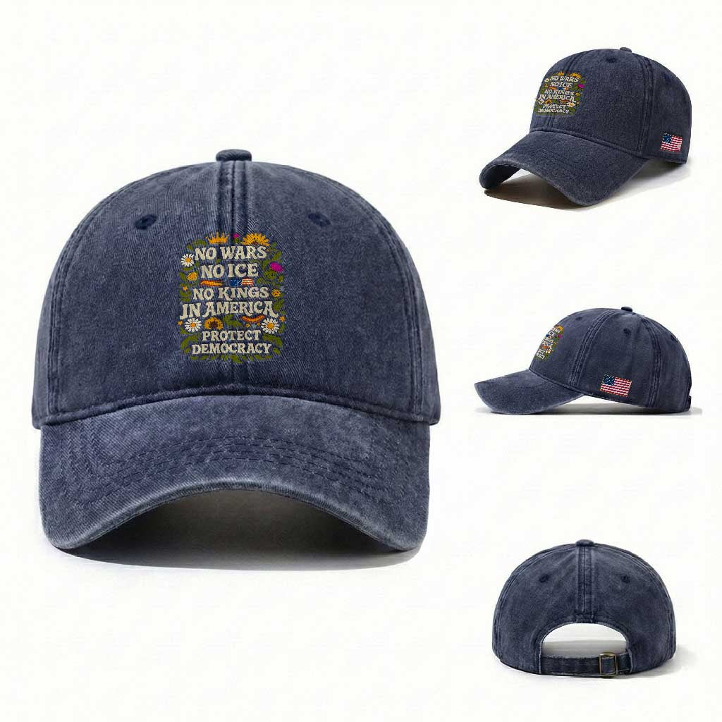 No Wars No ICE No Kings Washed Cotton Baseball Cap Floral Resist No Kings In America Protest