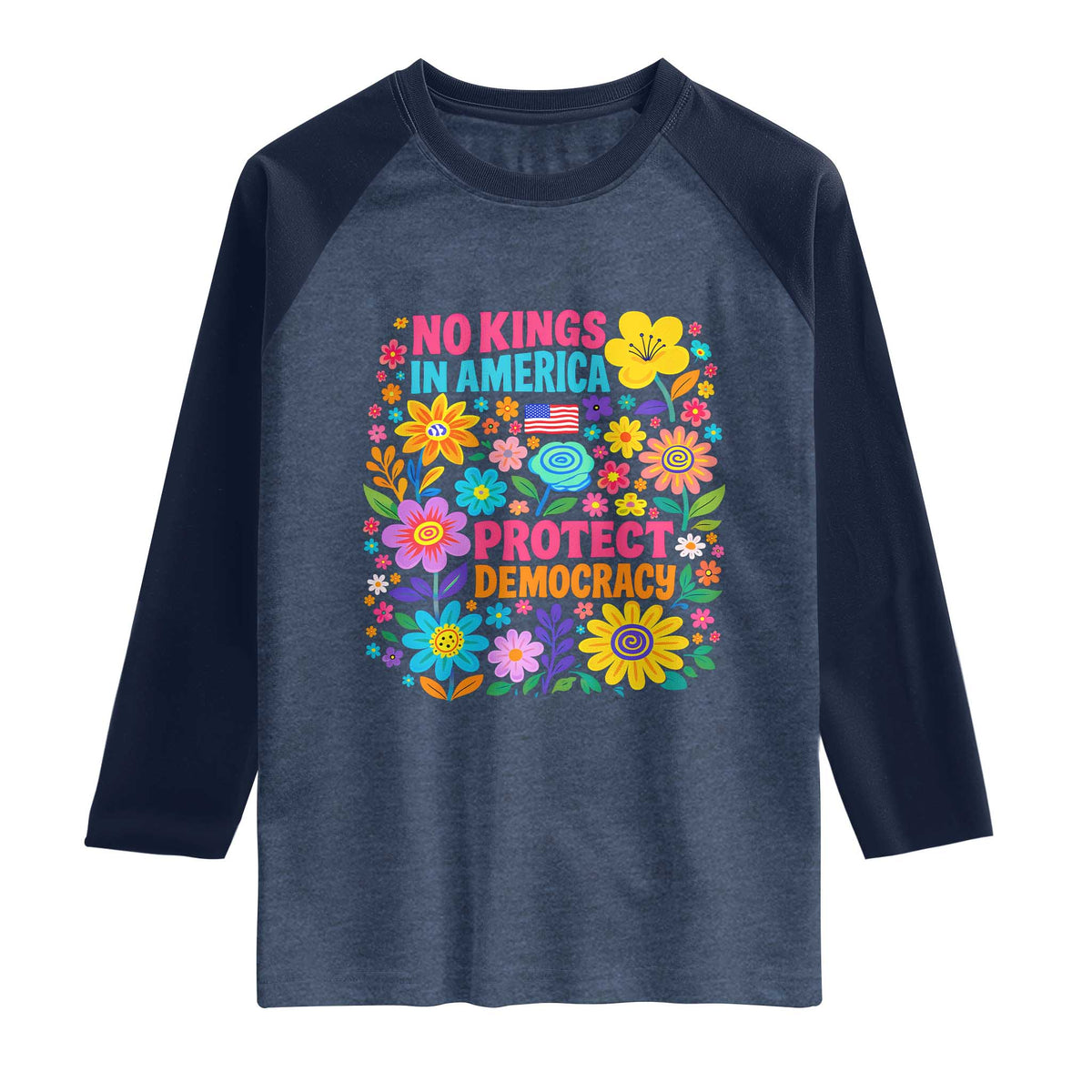 No Kings In America Protest Democraty Raglan Shirt Floral Resist