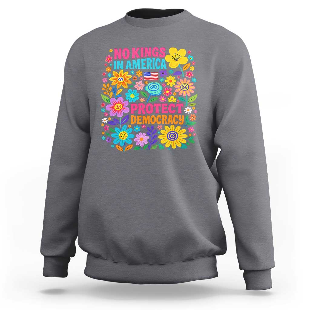 No Kings In America Protest Democraty Sweatshirt Floral Resist