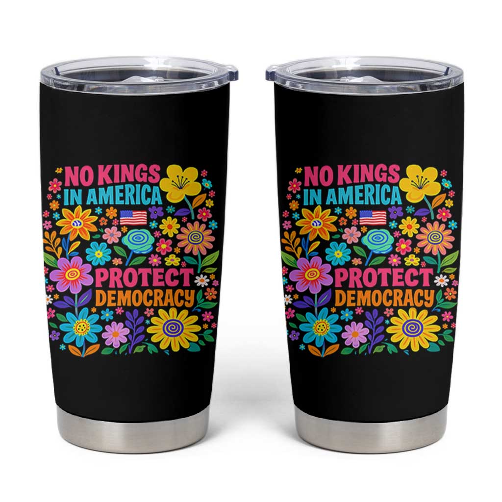 No Kings In America Protest Democraty Tumbler Cup Floral Resist