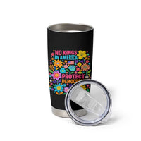 No Kings In America Protest Democraty Tumbler Cup Floral Resist