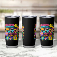 No Kings In America Protest Democraty Tumbler Cup Floral Resist