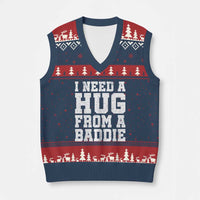I Need A Hug From A Baddie V-Neck Knit Sweater Vest Funny Saying Quote