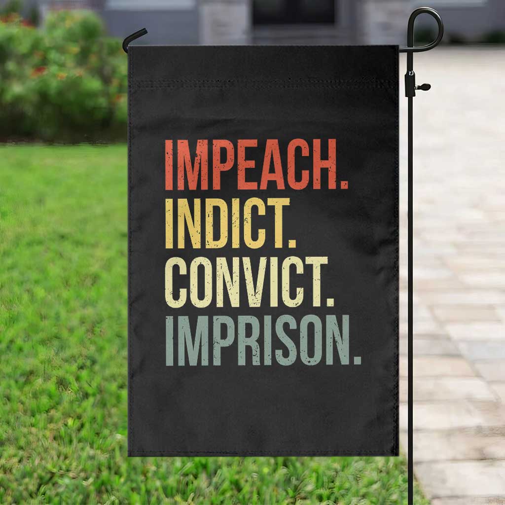 Impeach Indict Convict Imprison Garden Flag Subtle FDT