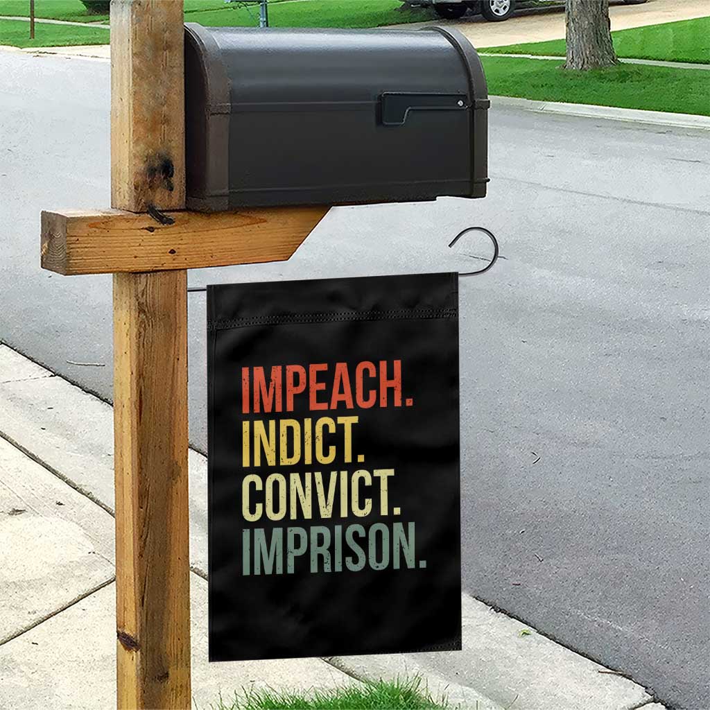 Impeach Indict Convict Imprison Garden Flag Subtle FDT