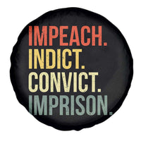 Impeach Indict Convict Imprison Spare Tire Cover Subtle FDT