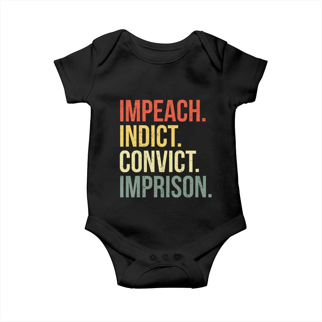Impeach Indict Convict Imprison Baby Onesie Subtle FDT