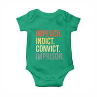 Impeach Indict Convict Imprison Baby Onesie Subtle FDT