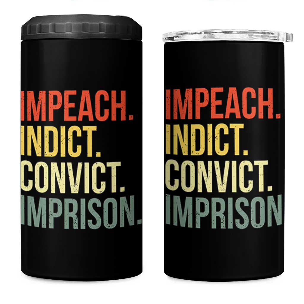 Impeach Indict Convict Imprison 4 in 1 Can Cooler Tumbler Subtle FDT
