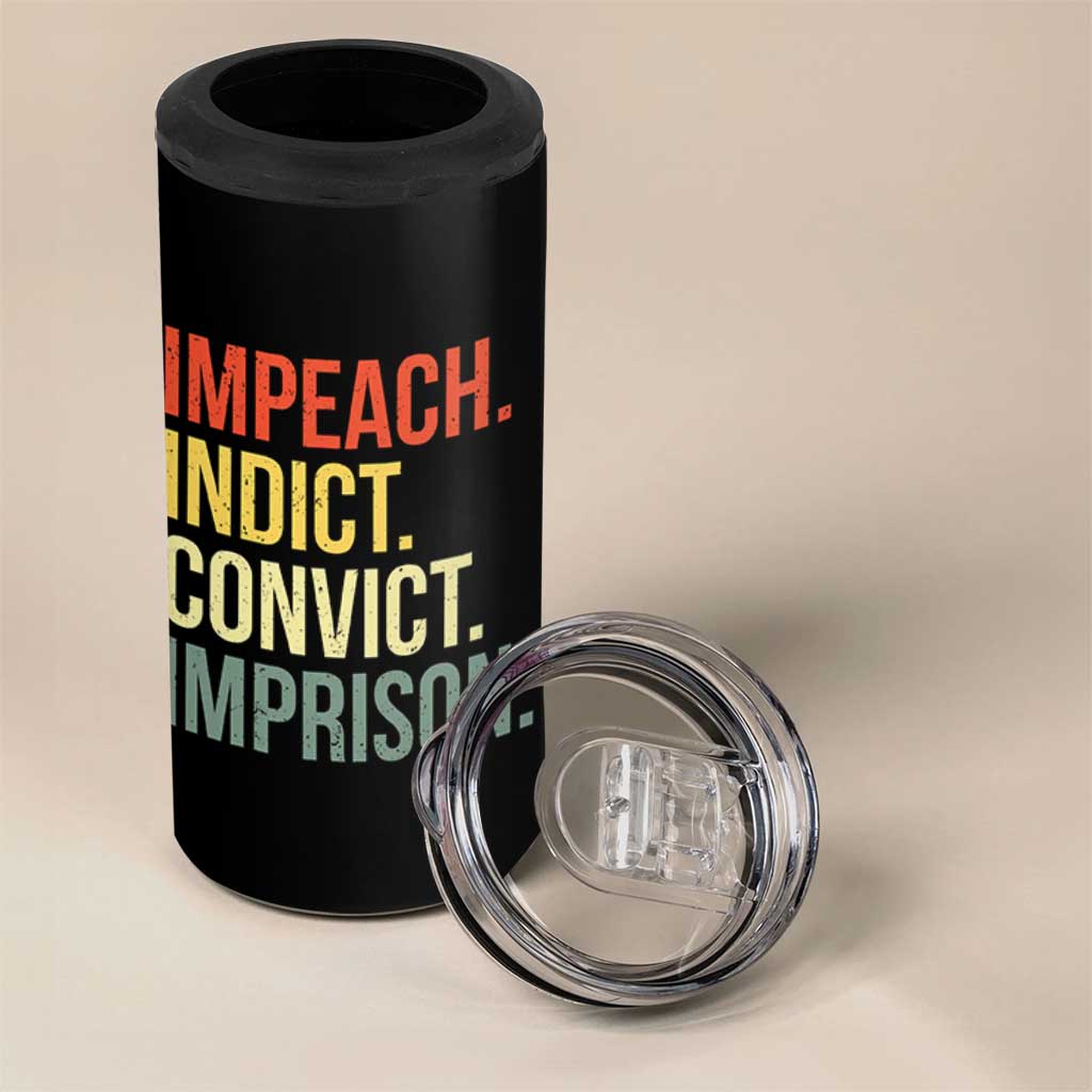 Impeach Indict Convict Imprison 4 in 1 Can Cooler Tumbler Subtle FDT
