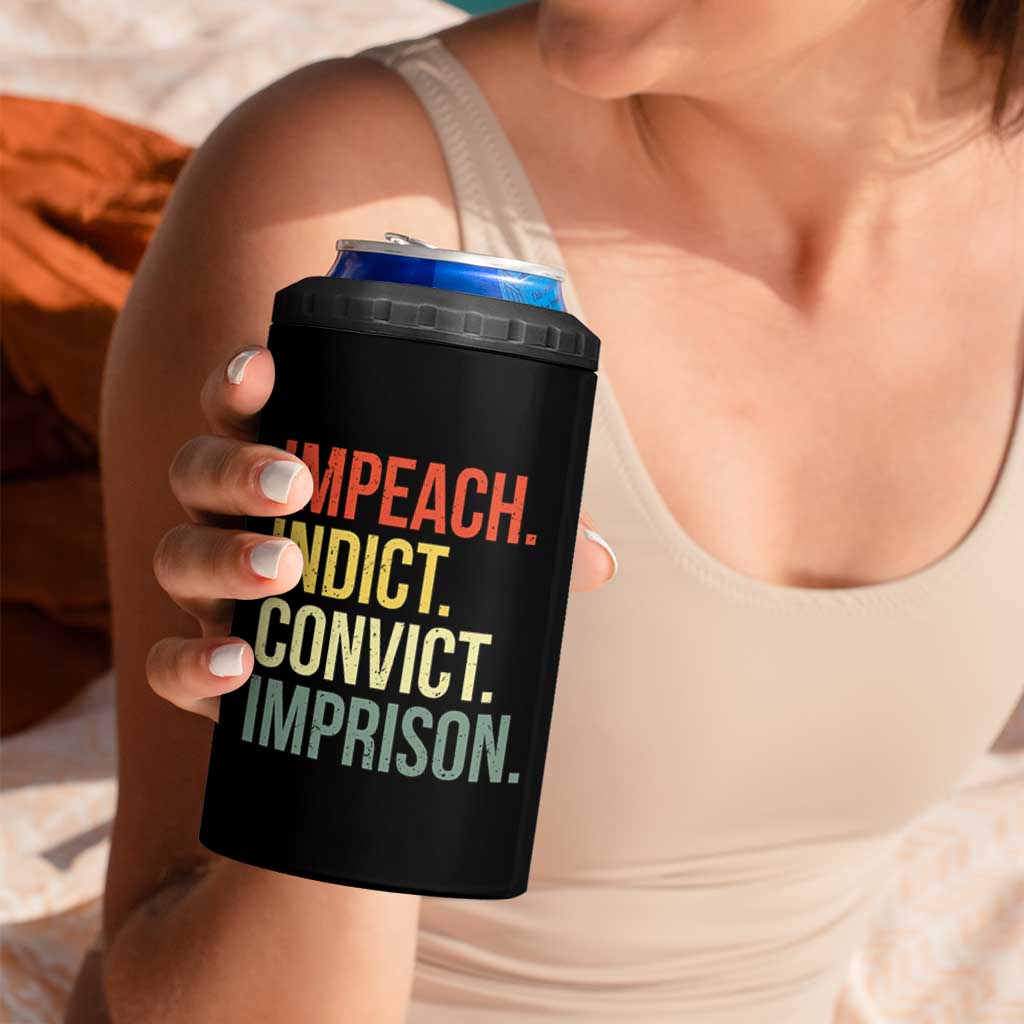Impeach Indict Convict Imprison 4 in 1 Can Cooler Tumbler Subtle FDT