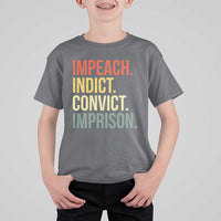 Impeach Indict Convict Imprison T Shirt For Kid Subtle FDT