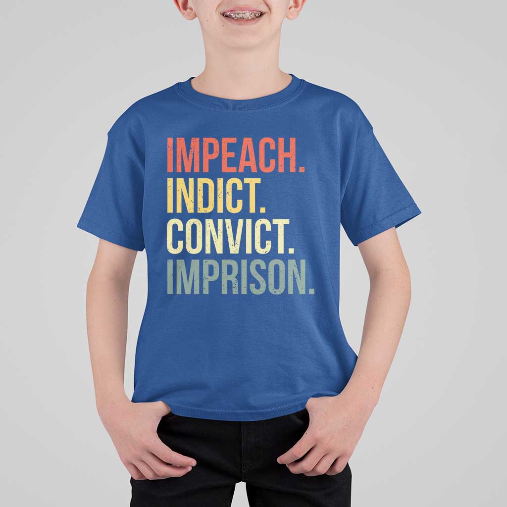 Impeach Indict Convict Imprison T Shirt For Kid Subtle FDT
