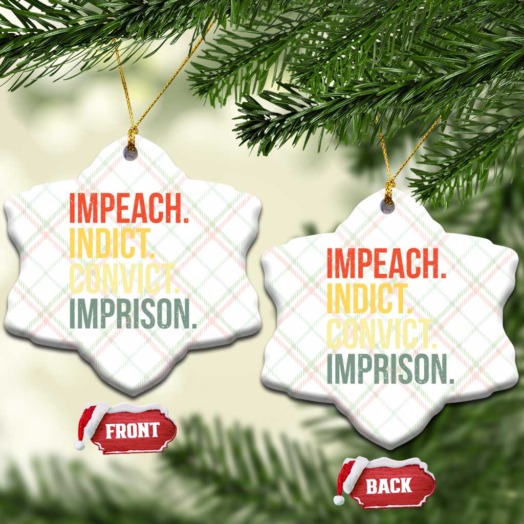 Impeach Indict Convict Imprison Ceramic Ornament Subtle FDT