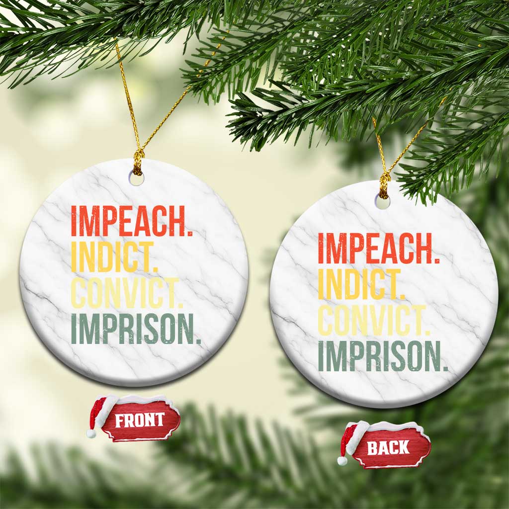 Impeach Indict Convict Imprison Ceramic Ornament Subtle FDT