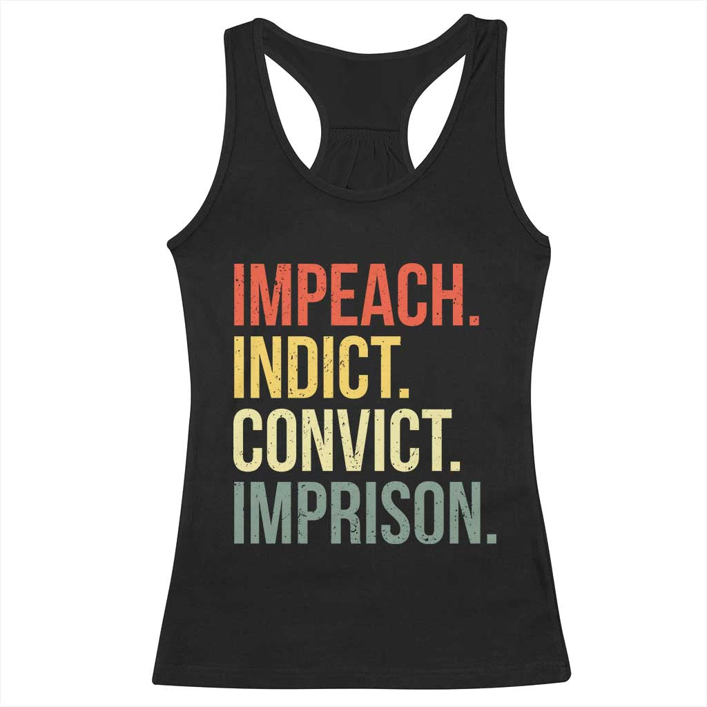 Impeach Indict Convict Imprison Racerback Tank Top Subtle FDT