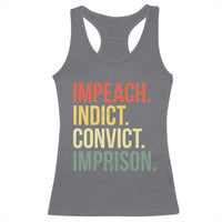 Impeach Indict Convict Imprison Racerback Tank Top Subtle FDT