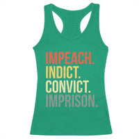 Impeach Indict Convict Imprison Racerback Tank Top Subtle FDT