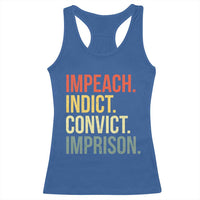Impeach Indict Convict Imprison Racerback Tank Top Subtle FDT