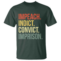 Impeach Indict Convict Imprison T Shirt Subtle FDT