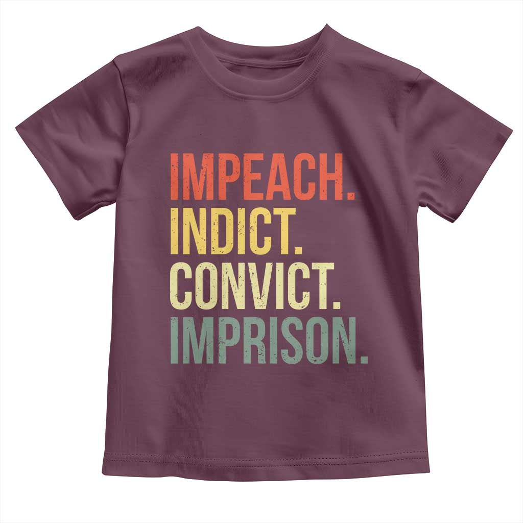 Impeach Indict Convict Imprison Toddler T Shirt Subtle FDT