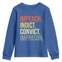 Impeach Indict Convict Imprison Youth Sweatshirt Subtle FDT
