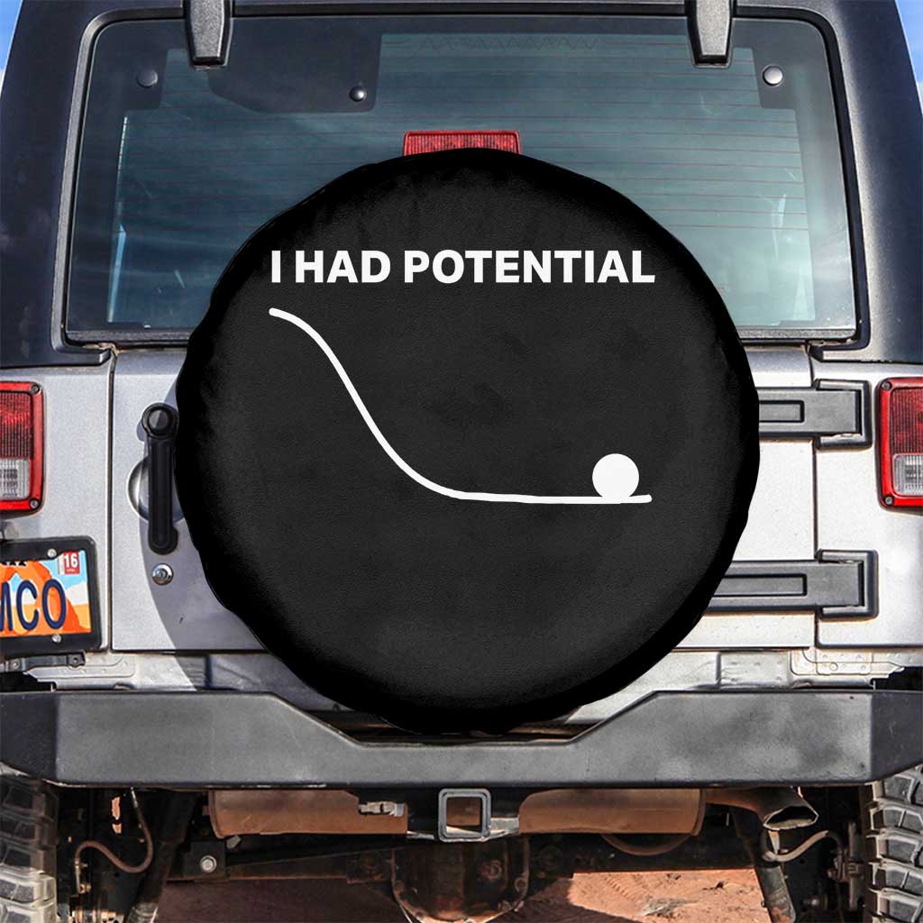 I Had Potential Spare Tire Cover Funny Sci Fi