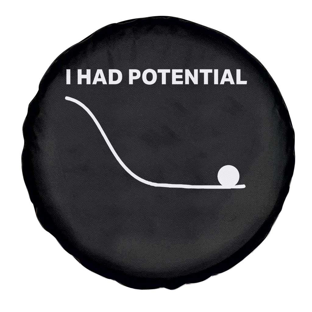 I Had Potential Spare Tire Cover Funny Sci Fi