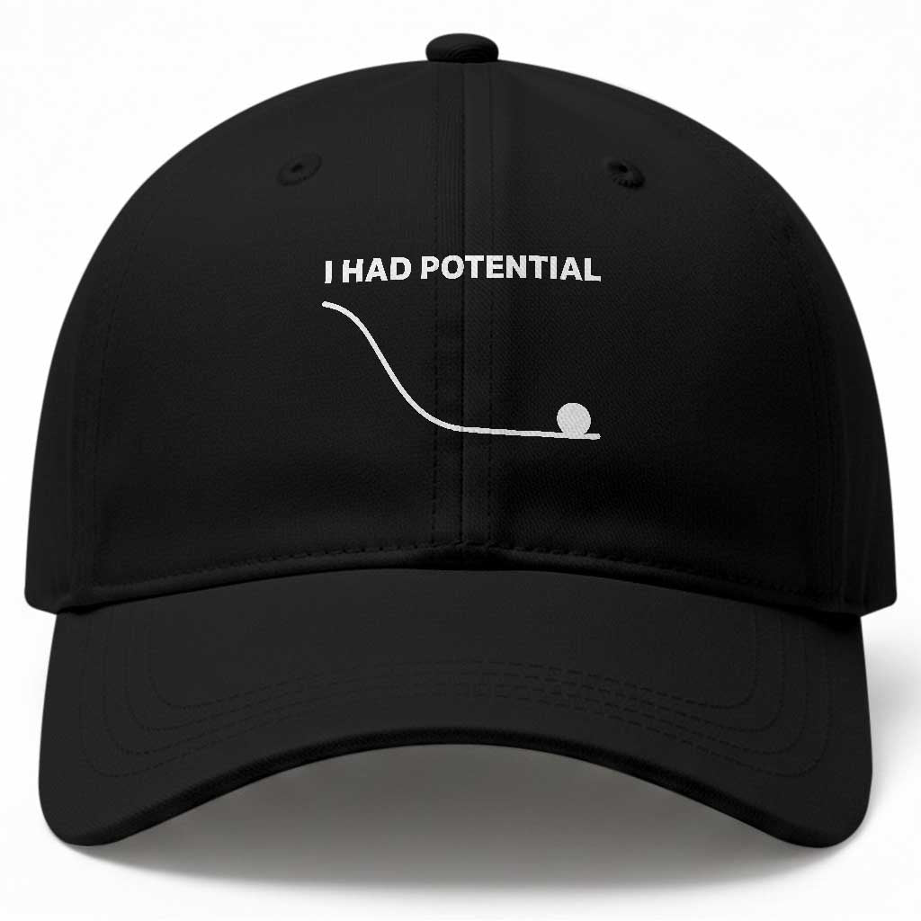 I Had Potential Baseball Cap Funny Sci Fi