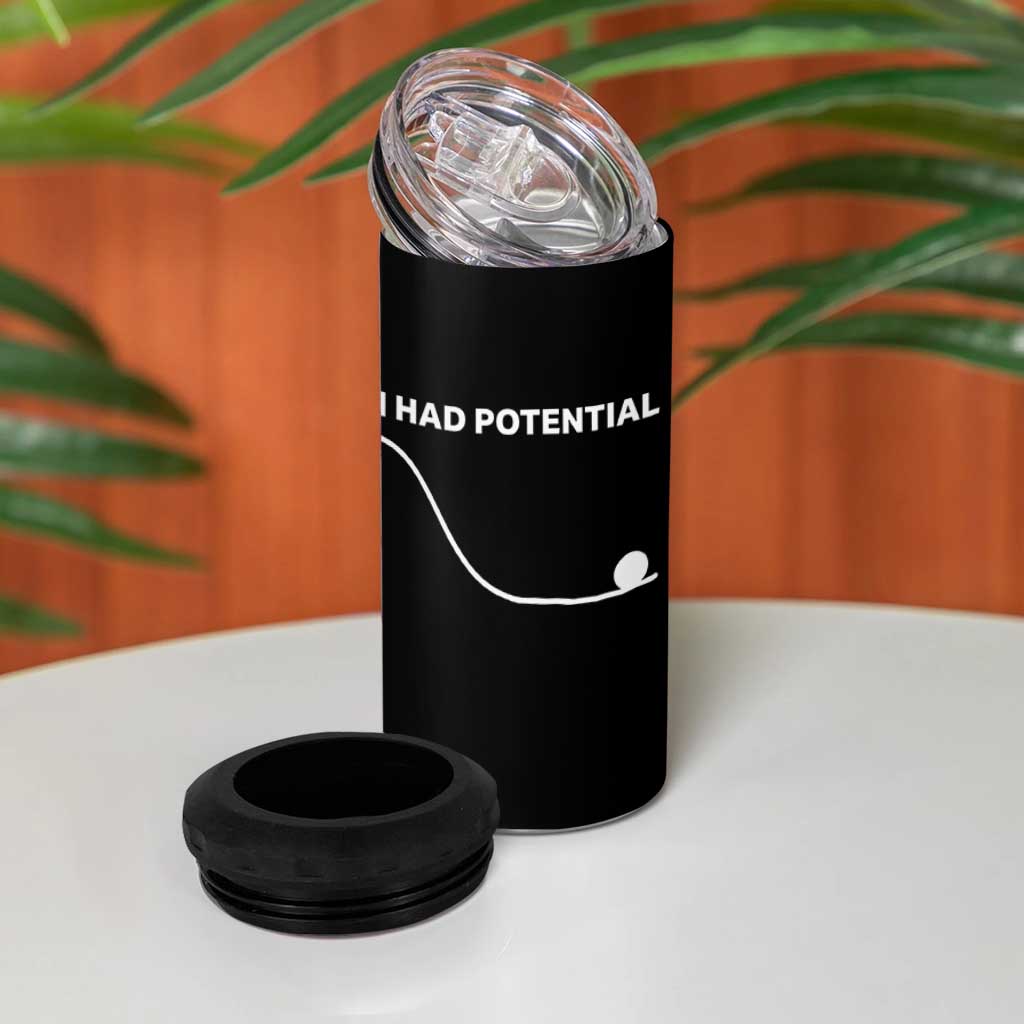 I Had Potential 4 in 1 Can Cooler Tumbler Funny Sci Fi