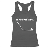 I Had Potential Racerback Tank Top Funny Sci Fi