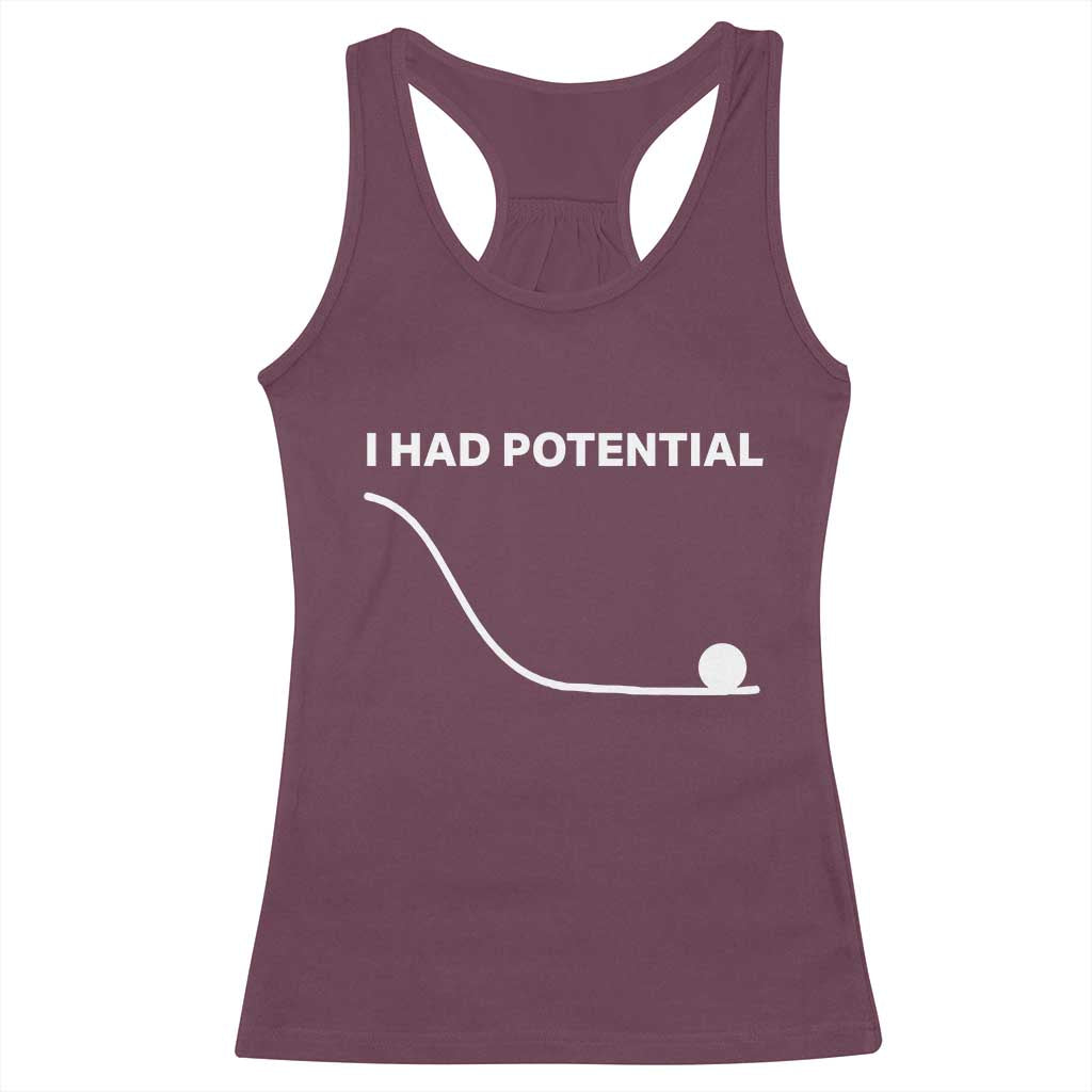 I Had Potential Racerback Tank Top Funny Sci Fi