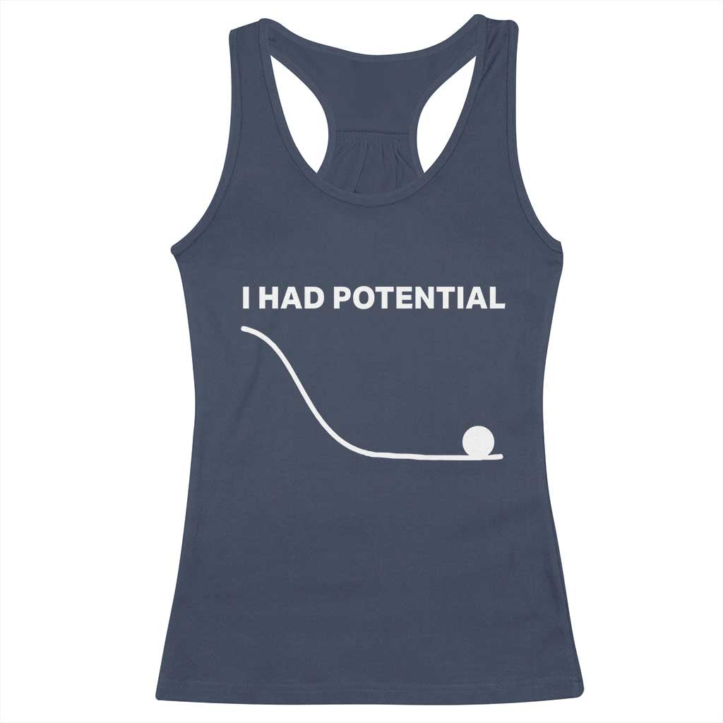 I Had Potential Racerback Tank Top Funny Sci Fi